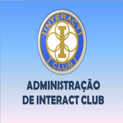 Administração de Interact Clubs | PPT