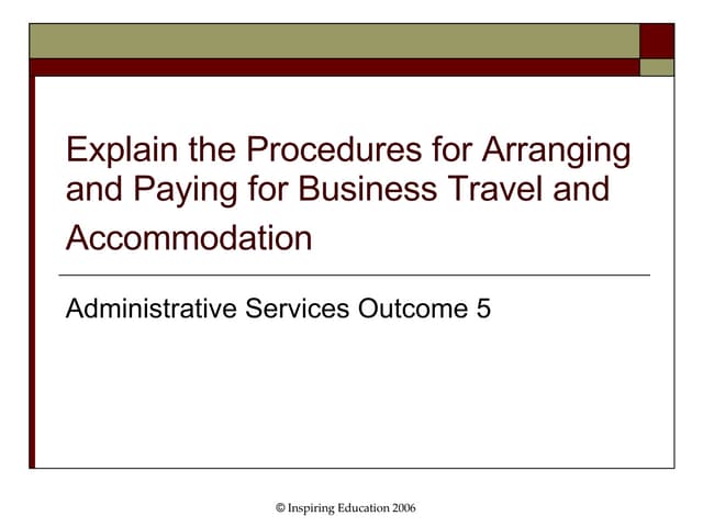 Unit 5 - Arranging and Paying for Business Travel & Accommodation