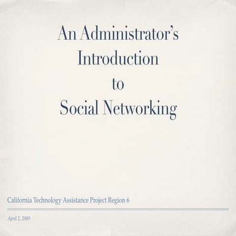 Presenting an Administrator's Introduction to Social Networking