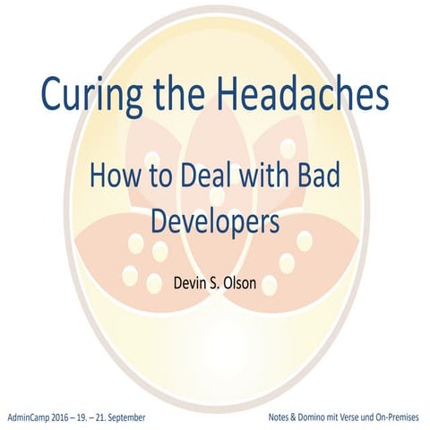 Curing the Headaches: How to Deal with Bad Developers