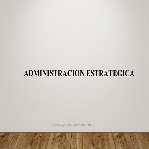 Administraciòn estrategica