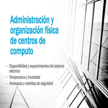 Administración y organización física de centros de computo