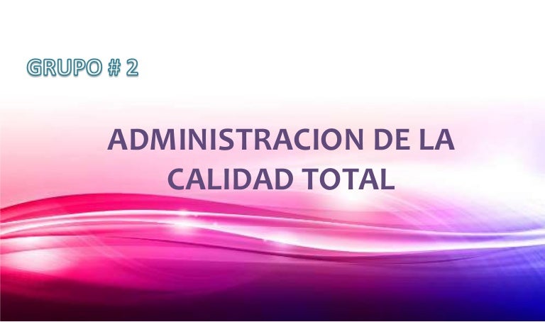 Administracion calidad total