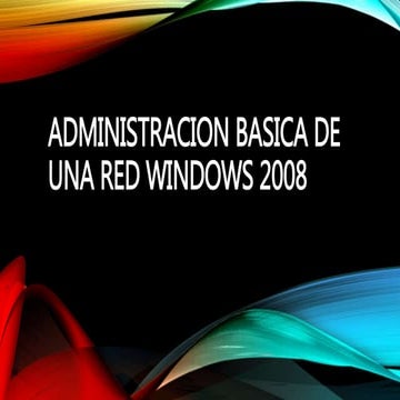 Administracion basica de una red windows 2008