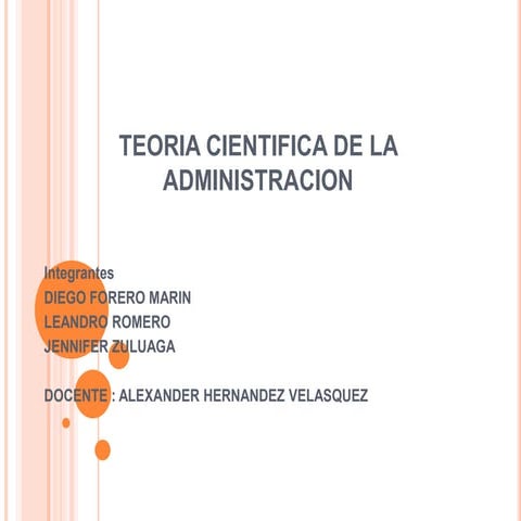 TEORIA DE LA ADMINISTRACION CIENTIFICA