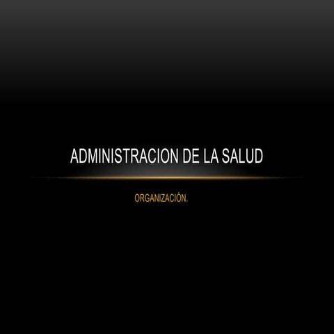 Administracion de la salud