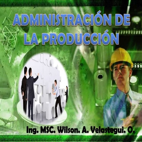 ADMINISTRACION DE LA PRODUCCION 