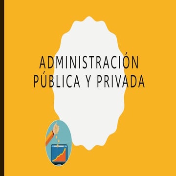 Administracion_publica_y_privada ADMON PUBLICA.pptx