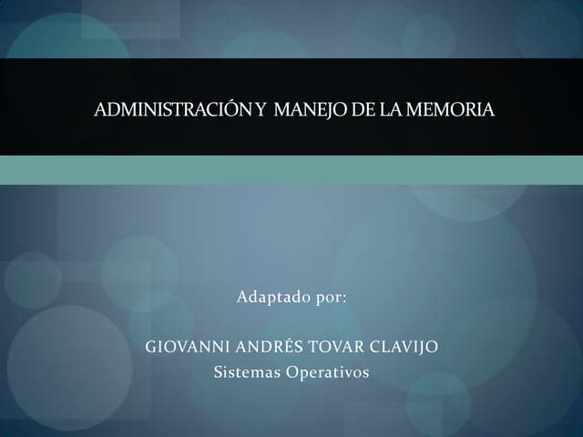 Administracion y manejo de memoria ...