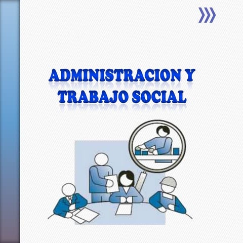 Administracion y trabajo social