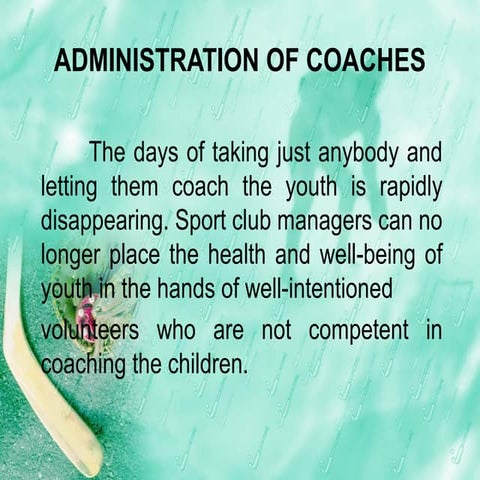 Administration of coaches