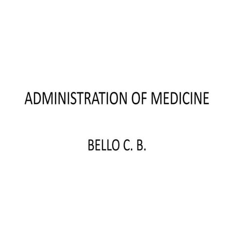 ADMINISTRATION OF MEDICINE(Nursing).pptx