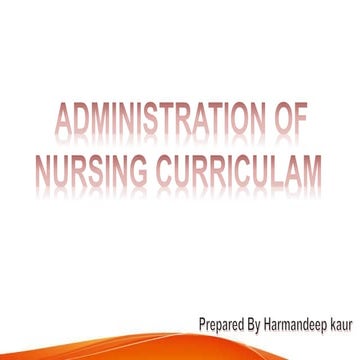 Administration of nursing curriculm (Harmandeep Kaur) (1).pptx