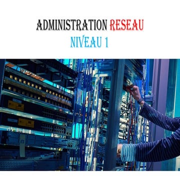 ADMINISTRATION RESEAU NIVEAU 1 : terminologie.pptx