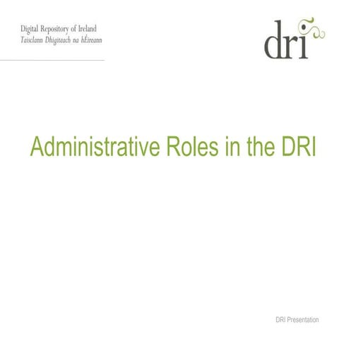 Kev Long - Administrative Roles in the DRI
