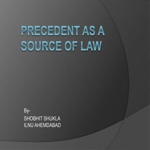 Precedent as a source of law