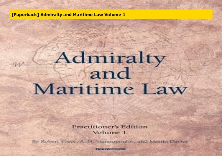 [Paperback] Admiralty and Maritime Law Volume 1