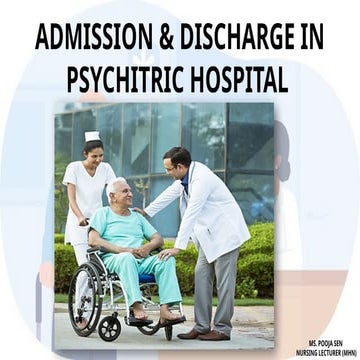 ADMISSION & DISCHARGE PROCEDURE IN PSYCHIATRIC PATIENTS .pptx