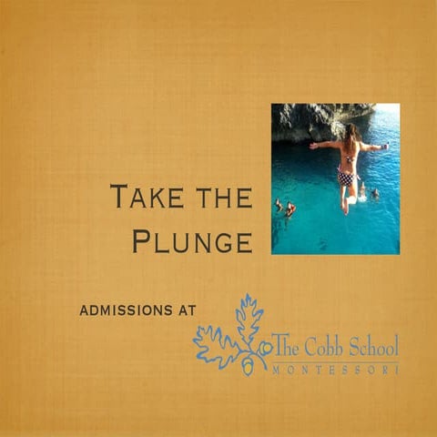 Take the Plunge: The Admissions Process at The Cobb School, Montessori