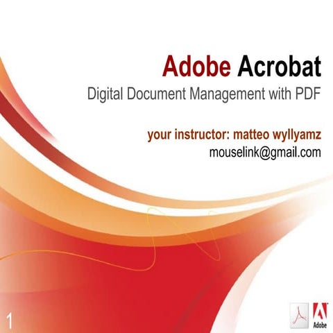 Adobe Acrobat 9 welcome & workshop outline w forms (2009)