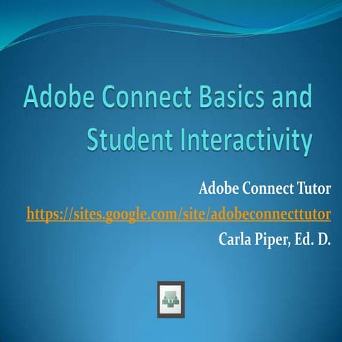 Adobe connect basics and student interactivity