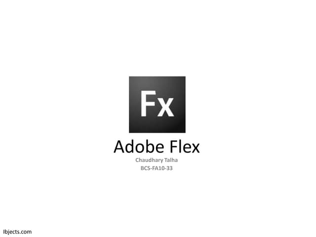 Adobe flex