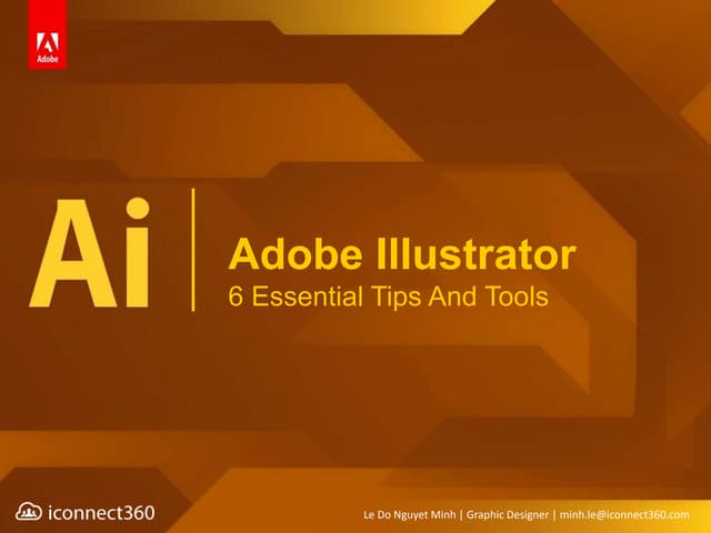 Adobe Illustrator: 6 Essential Tips and Tools