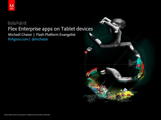 Enterprise Flex applications on tablet devices