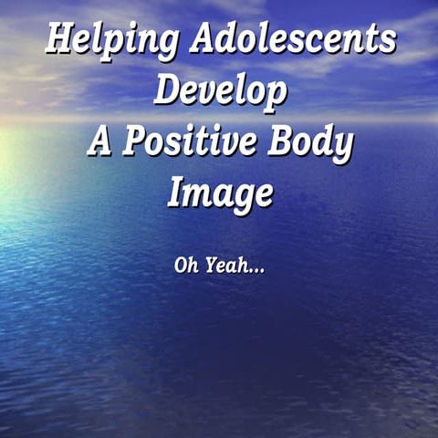 Adolescent body image