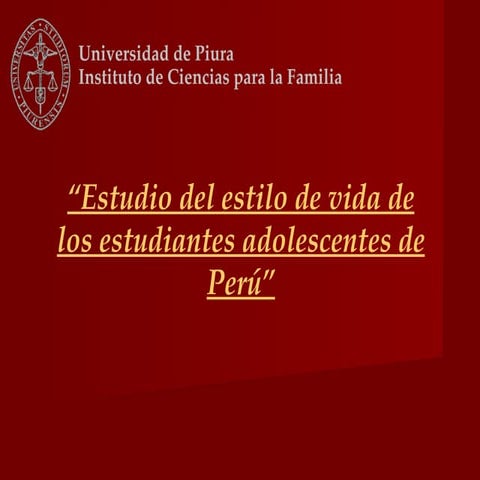 Estudio sobre estilos de vida en los adolescentes peruanos