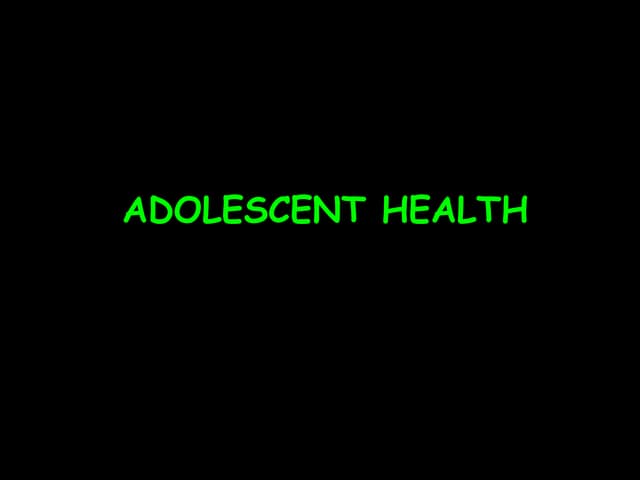 Adolescent health