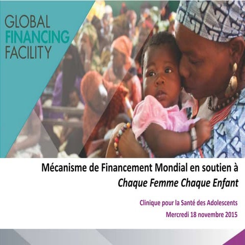 Atelier sur le Mécanisme de Financement Mondial en soutien à ChaqueFemme Chaque Enfant – Jour 4 – Clinique pour la Santé des Adolescents