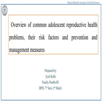 Adolescent Reproductive Health Issues, Risks, and Prevention | PPTX