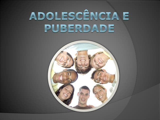 Adolescência e puberdade | PPT