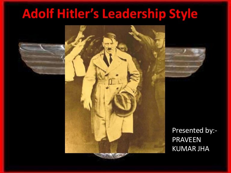 Leadership style of adolph hitler