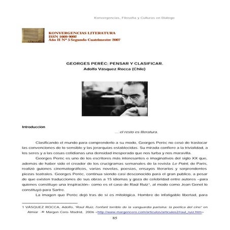 Adolfo vásquez rocca ph.d.   1. georges perèc  pensar y clasificar. 2. georges perèc, escritor y trapecista, en konvergencias, buenos aires, 2007