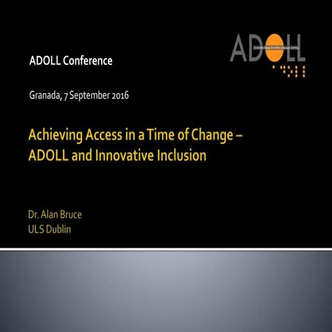 Achieving Access in a Time of Change – ADOLL and Innovative Inclusion