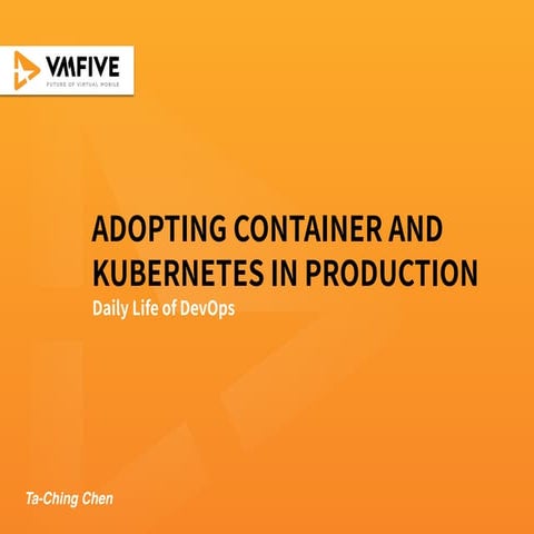 Adopting containers and kubernetes in production