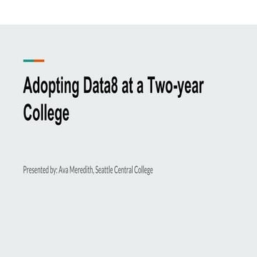 Adopting data8 at a two year college