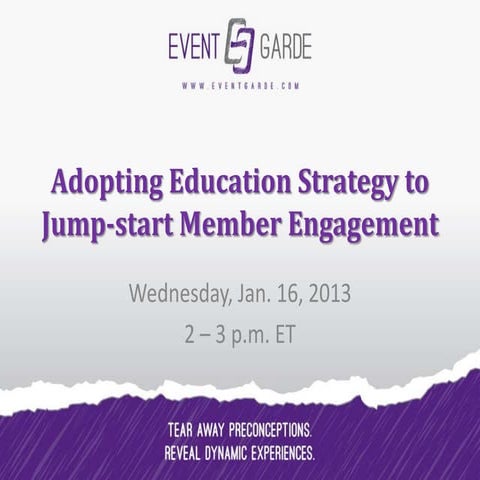 Adopting Education Strategy to Jump-Start Member Engagement
