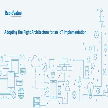 Adopting the Right Architecture for IoT Implementation