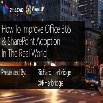 How To Improve Office 365 & SharePoint Adoption In The Real World