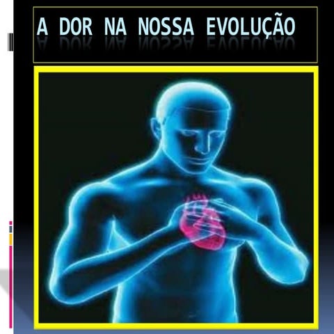 A dor na nossa evolução