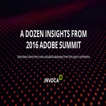 A Dozen Insights From Adobe Summit 2016