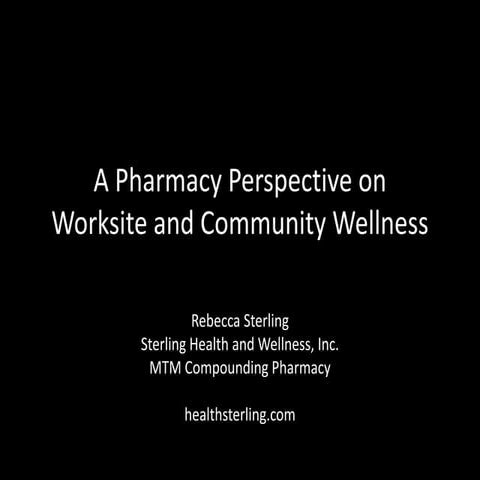 Pharmacy's Role in Worksite and Community Wellness
