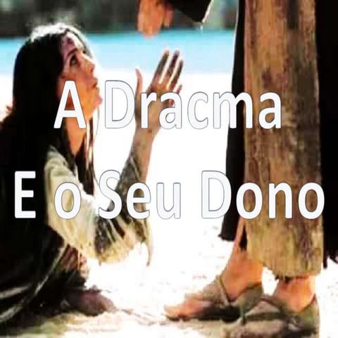 A DRACMA E O SEU DONO | PPTX