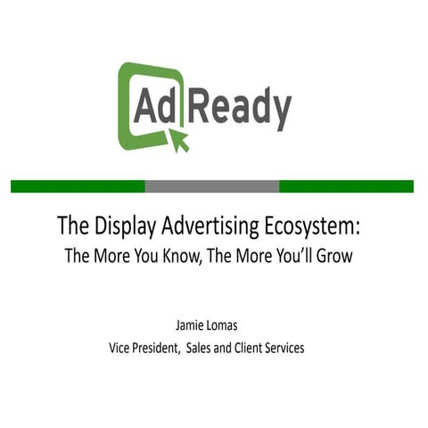 Ad Ready Display Ad Ecosystem