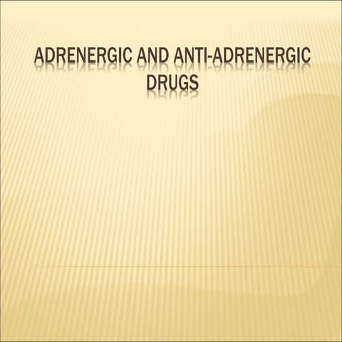 Adrenergic_and_anti-adrenergic_drugs.ppt