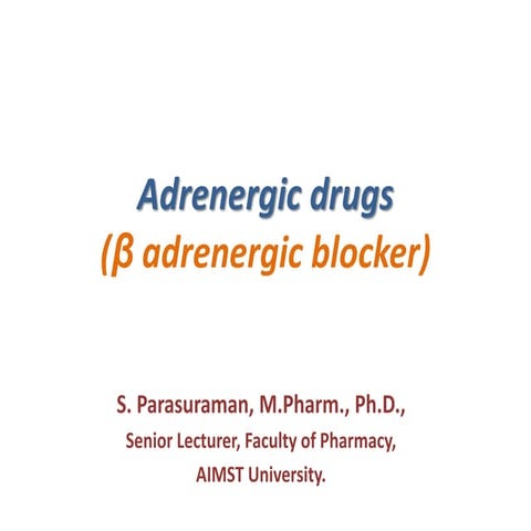 Adrenergic drugs β adrenergic blocker