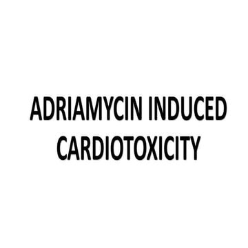 ADRIAMYCIN INDUCED CARDIOTOXICITY.pptx